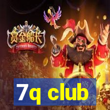 7q club